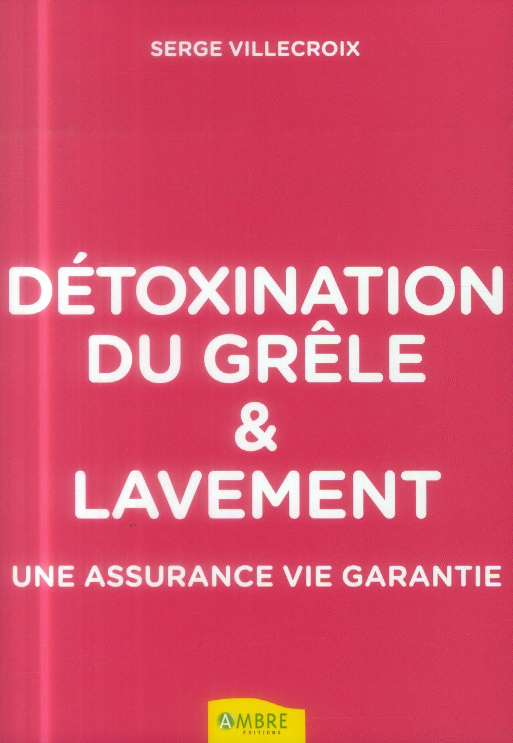 Détoxination du grêle et lavement