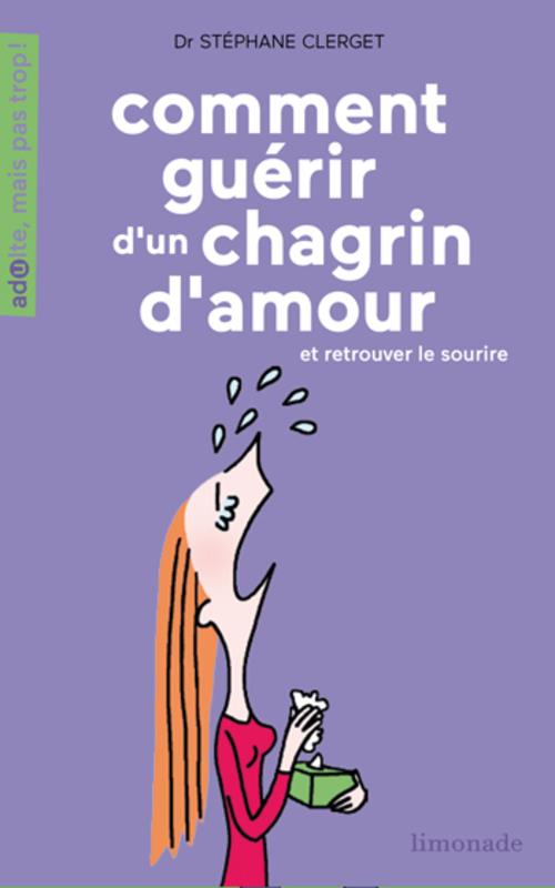 Comment guérir d'un chagrin d'amour et retrouver le sourire