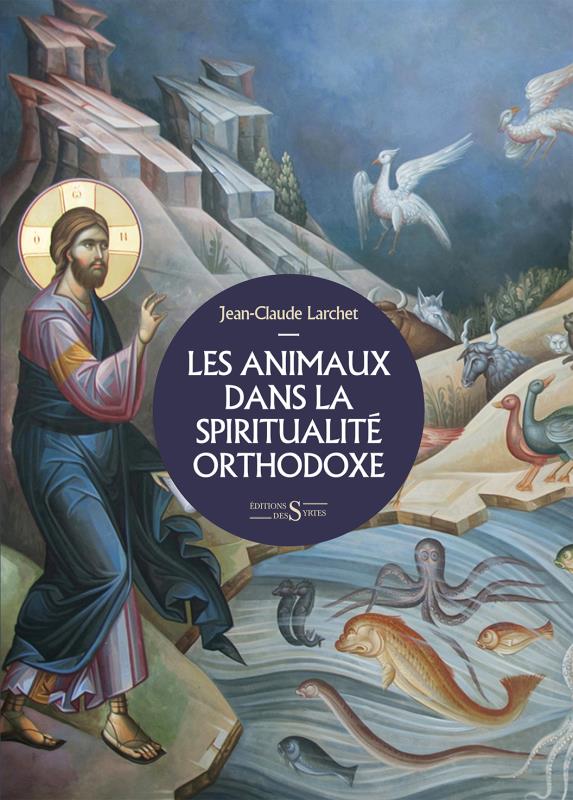 Les animaux dans la spiritualité orthodoxe