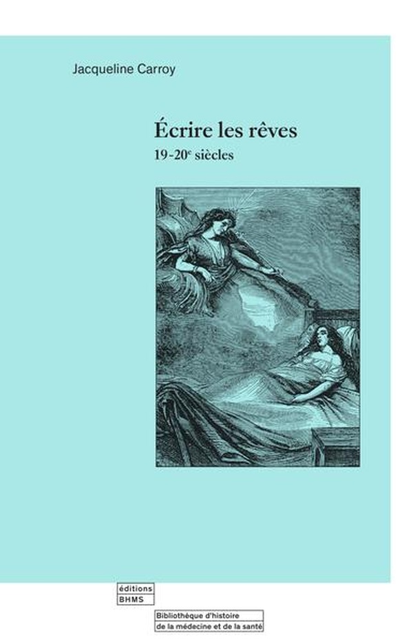 Ecrire les rêves. 19-20e siècles