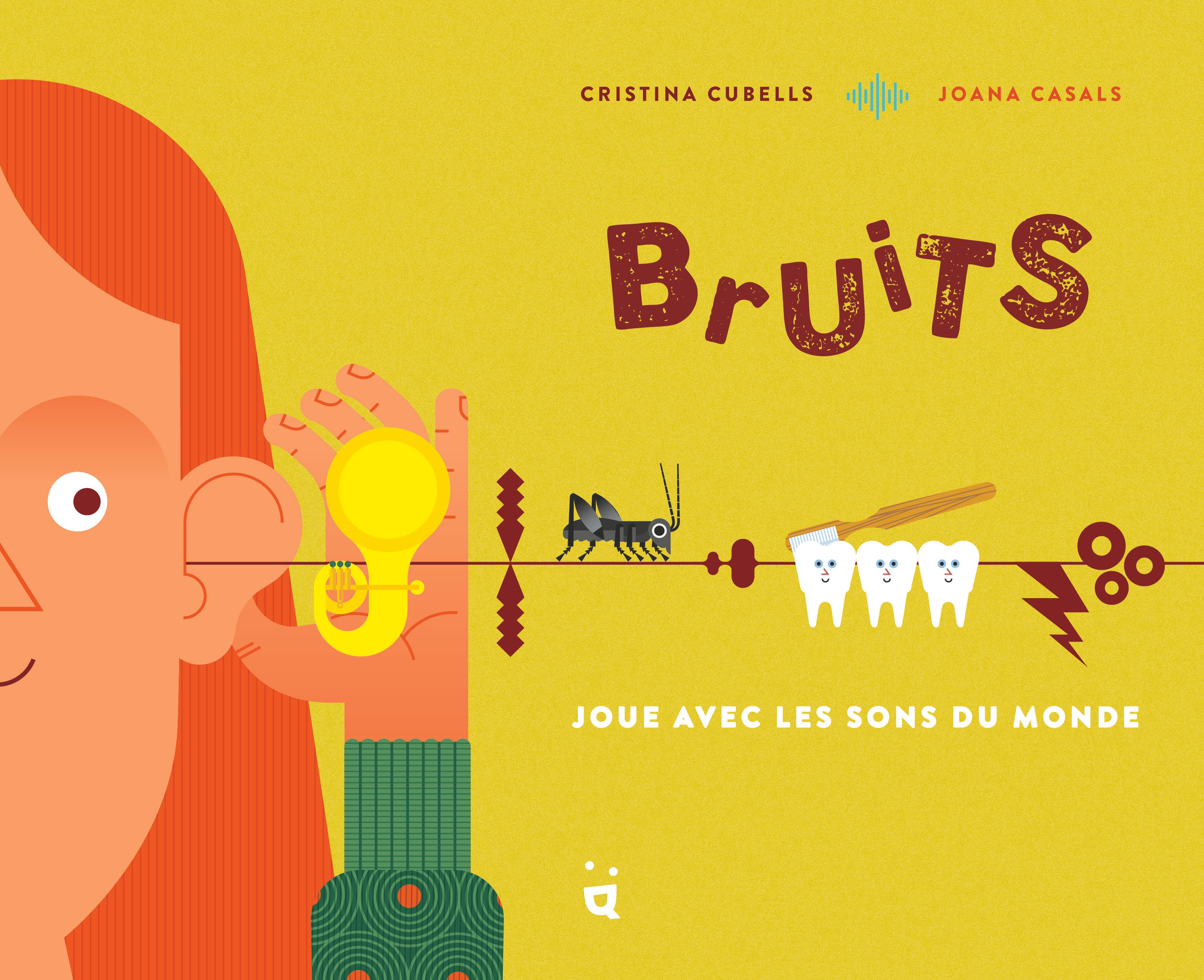 Bruits. Joue avec les sons du monde