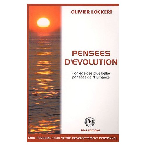 Pensées d'évolution. Florilège des plus belles pensées de l'Humanité