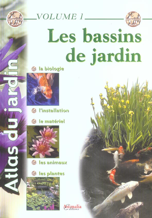 Atlas du jardin. Volume 1, Les bassins de jardin