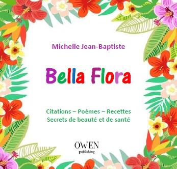 Bella flora. Citations, poèmes, recettes, secrets de beauté et de santé