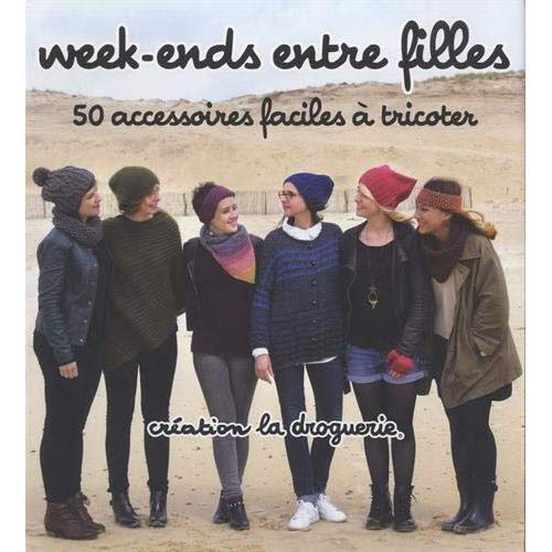 Week ends entre filles - 50 accessoires faciles à tricoter
