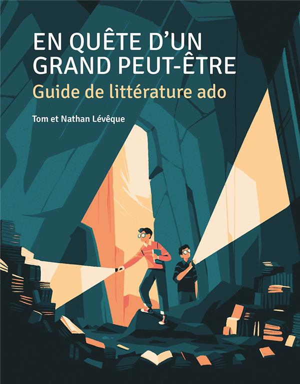 En quête d'un grand peut-être. Guide de littérature ado