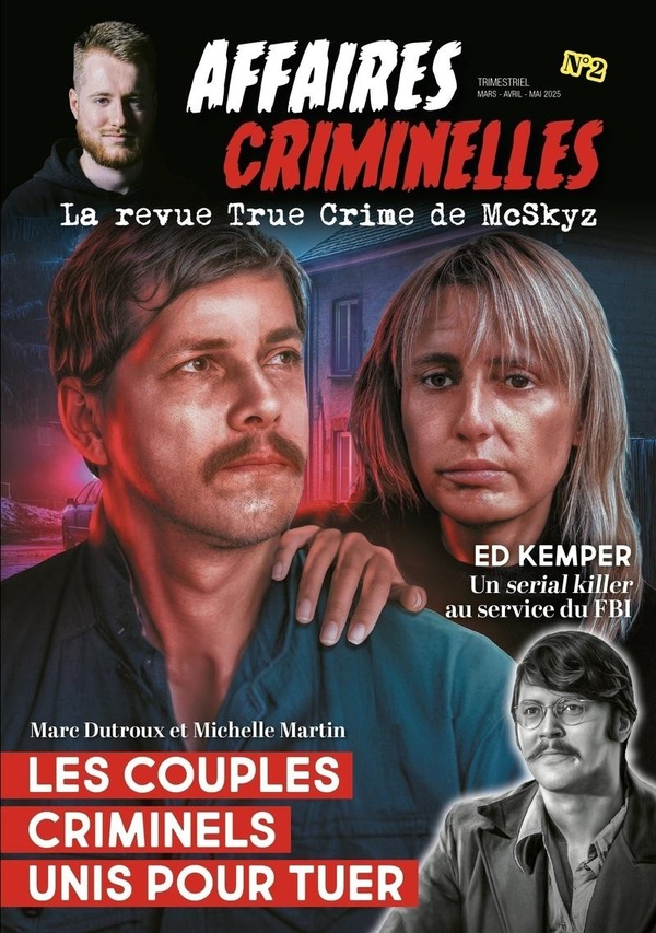 Affaires Criminelles N° 2, mars-avril-mai 2025 : Les couples criminels unis pour tuer