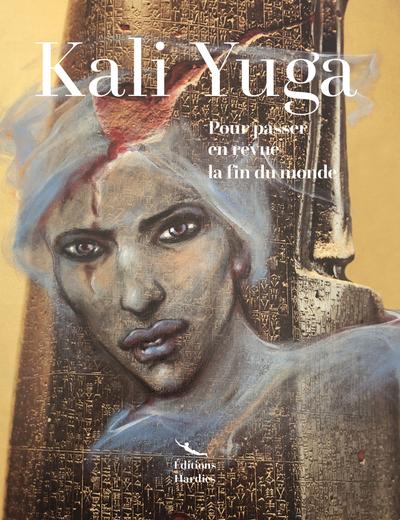 Kali yuga. Échappée annuelle de création et survie