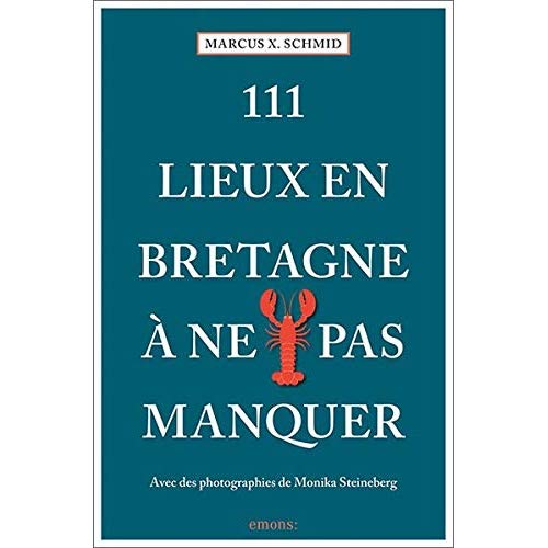 111 Lieux Bretagne à ne pas manquer