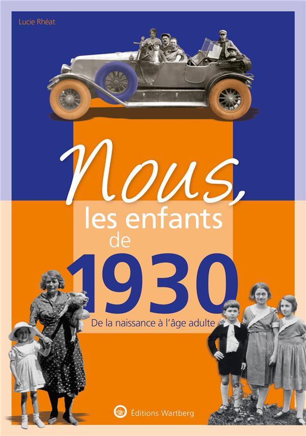 Nous, les enfants de 1930. De la naissance à l'âge adulte, 13e édition