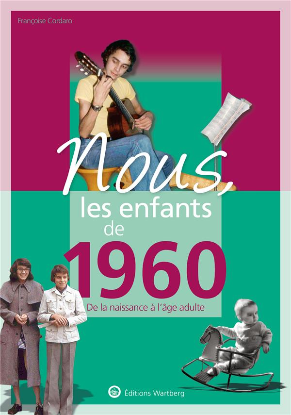 Nous, les enfants de 1960. De la naissance à l'âge adulte, 14e édition