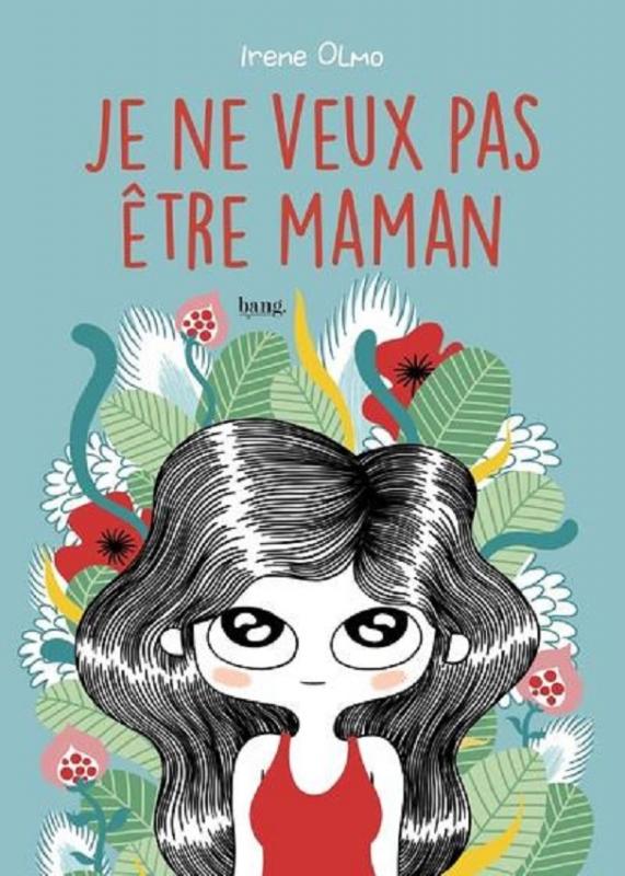 Je ne veux pas être maman