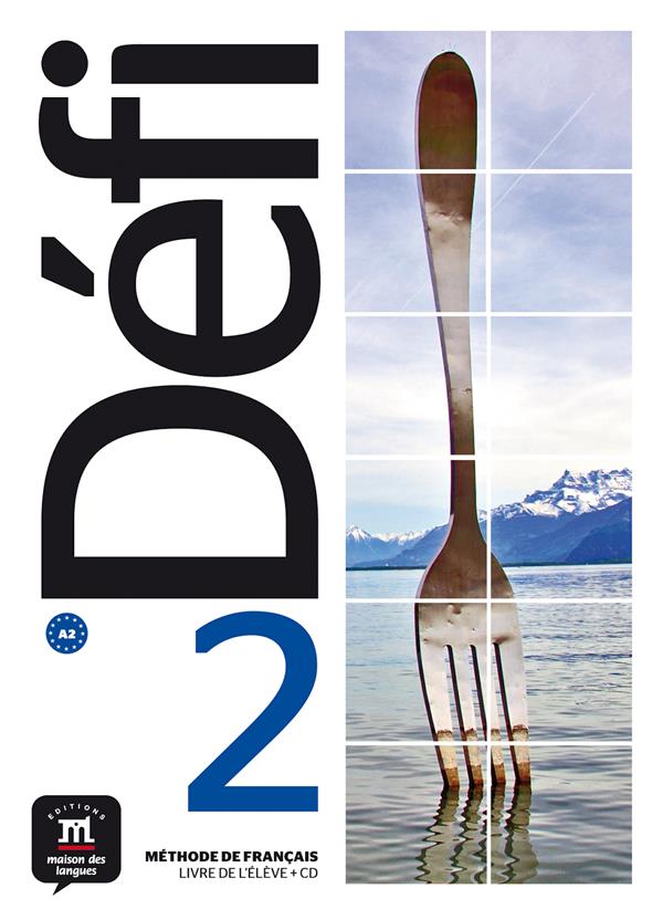 Méthode de français Défi 2 A2. Livre de l'élève, avec 1 CD audio