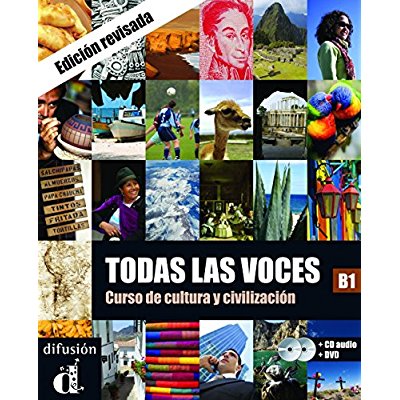 Todas las voces B1. Curso de cultura y civilizacion, avec 1 DVD + 1 CD AUDIO