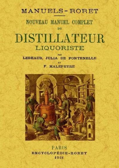 Nouveau manuel complet du distillateur liquoriste