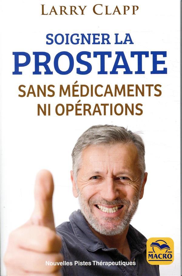 Soigner la prostate sans médicaments ni opérations.