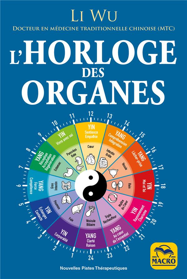 L'horloge des organes. 3e édition