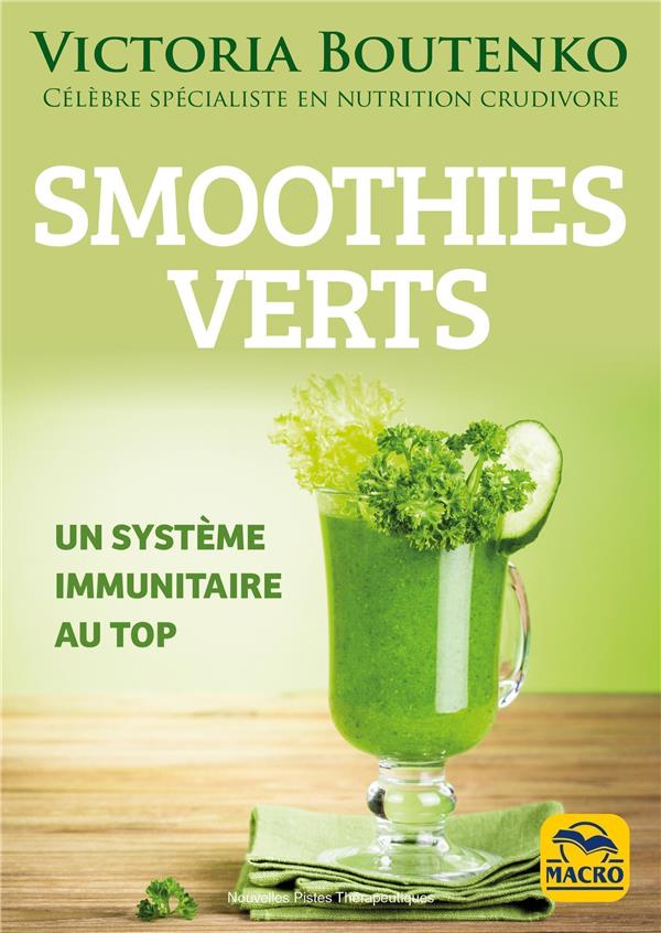 Smoothies verts. Un système immunitaire au top