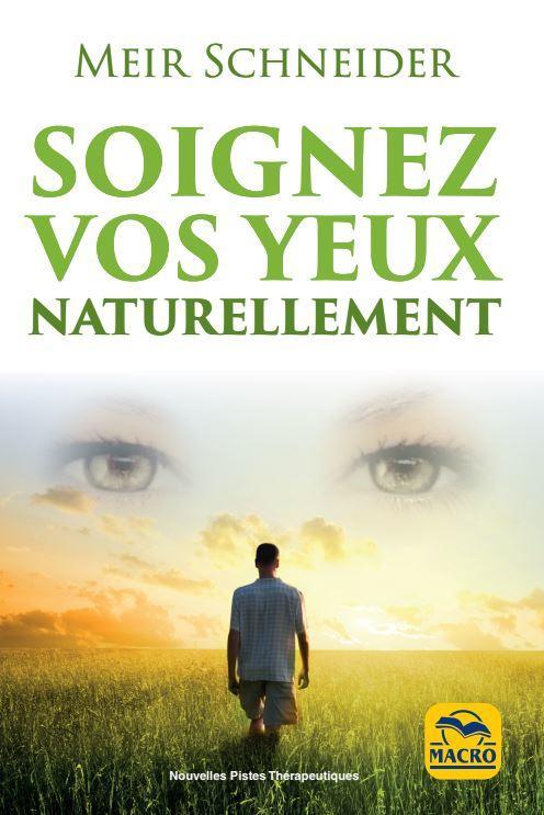 Soignez vos yeux naturellement. 3e édition