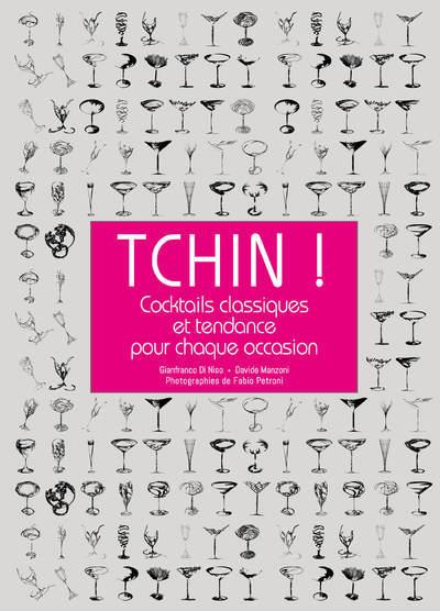 Tchin ! Cocktails classiques et tendance pour chaque occasion