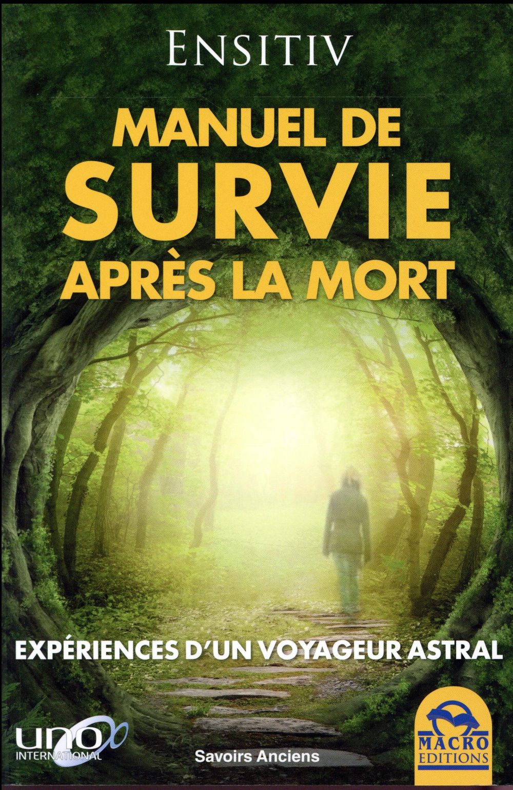 Manuel de survie après la mort / Expériences d'un voyageur astral