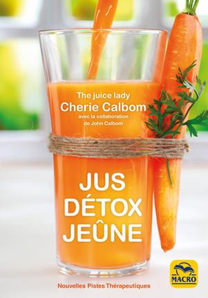 Jus, détox, jeûne. 2e édition