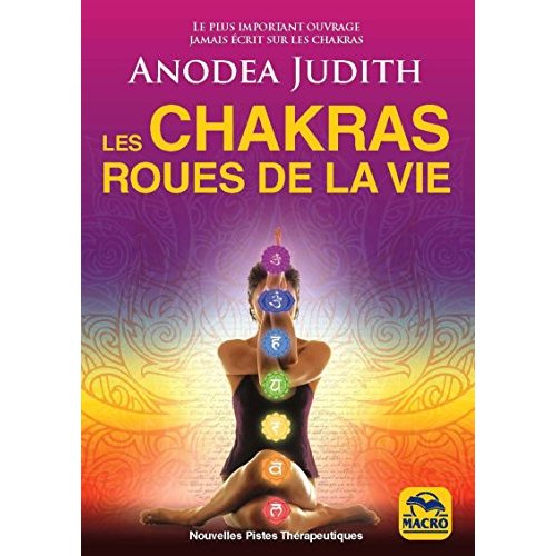 Les chakras, roues de la vie