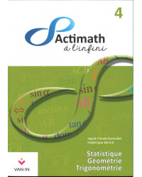 Actimath a l'infini 4 - manuel : algèbre, analyse statistique géométrie trigonométrie