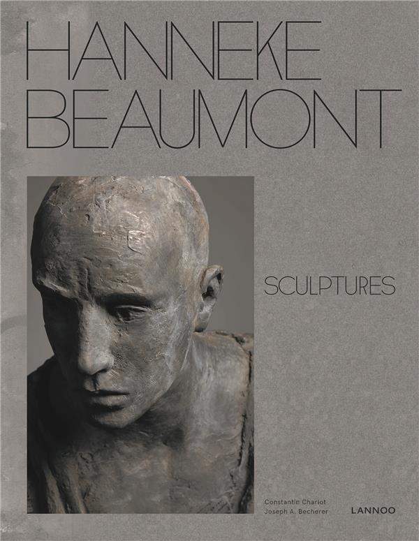 Hanneke Beaumont. Sculptures, Edition bilingue français-anglais