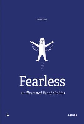 FEARLESS - AN ILLUSTRATED LIST OF PHOBIAS
