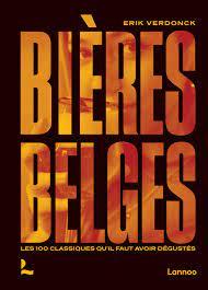 Bières belges. Les 100 classiques qu’il faut avoir dégustés