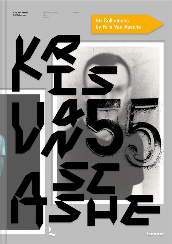 Kris Van Assche: 55 Collections /anglais