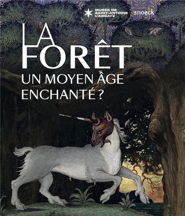 La forêt, un Moyen Age enchanté ?