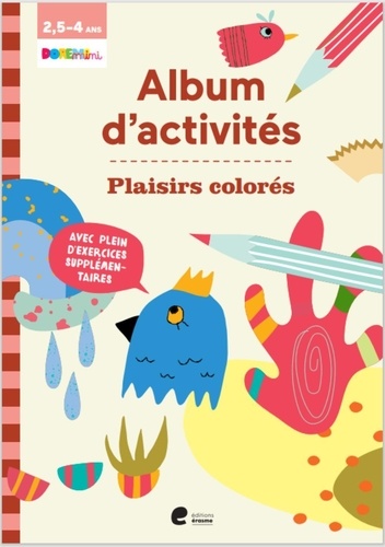 Plaisirs colorés. Album d'activités