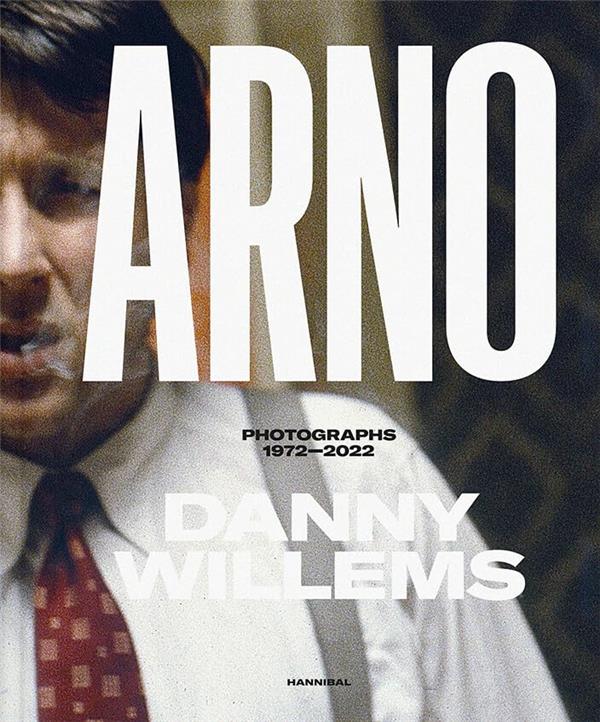 ARNO & DANNY WILLEMS, PHOTOGRAPHS 1972-2022