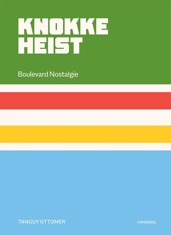 Knokke-Heist Boulevard Nostalgie. Edition français-anglais-néerlandais