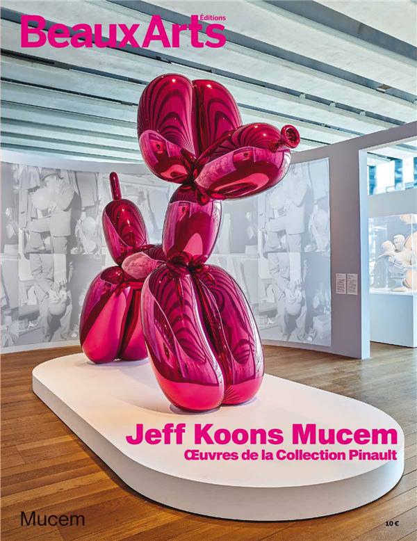 Jeff Koons Mucem. Oeuvres de la collection Pinault
