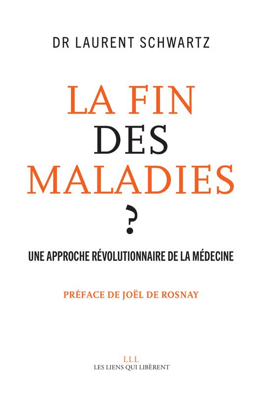 La fin des maladies ? Une approche révolutionnaire de la médecine