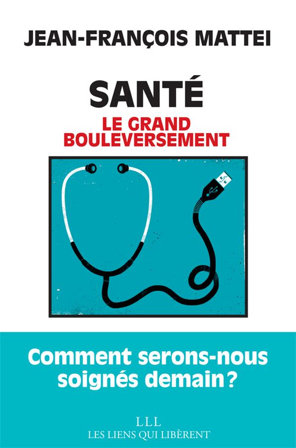Santé. Le grand bouleversement