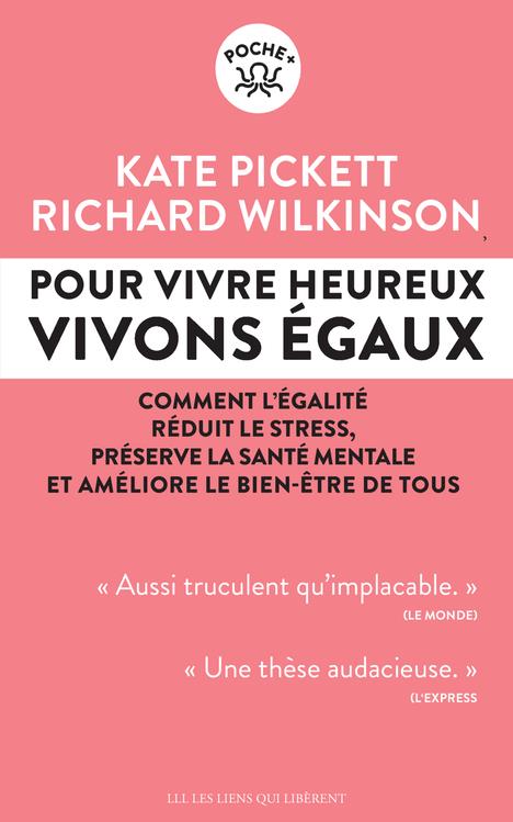 Pour vivre heureux, vivons égaux ! Comment l'égalité réduit le stress, préserve la santé mentale et