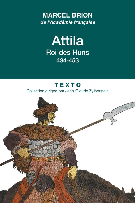 Attila. Roi des Huns (434-453)
