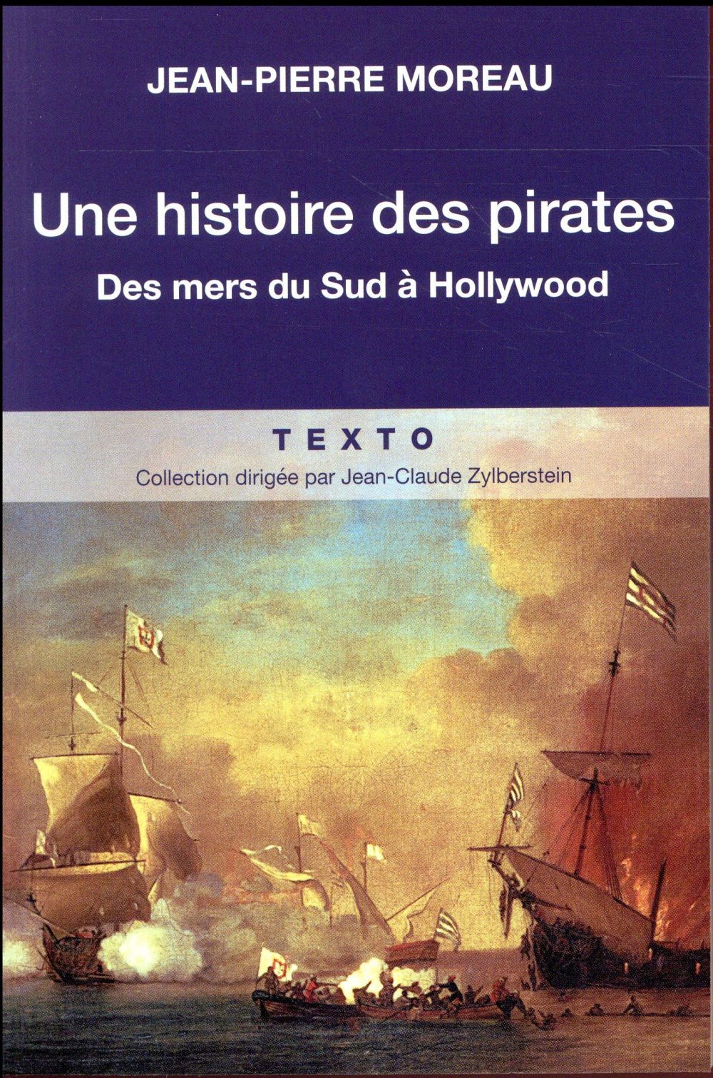 Une histoire des pirates. Des mers du Sud à Hollywood