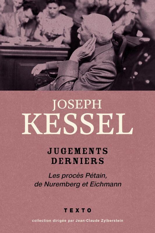 Jugements derniers. Les procès Pétain, Nuremberg et Eichmann