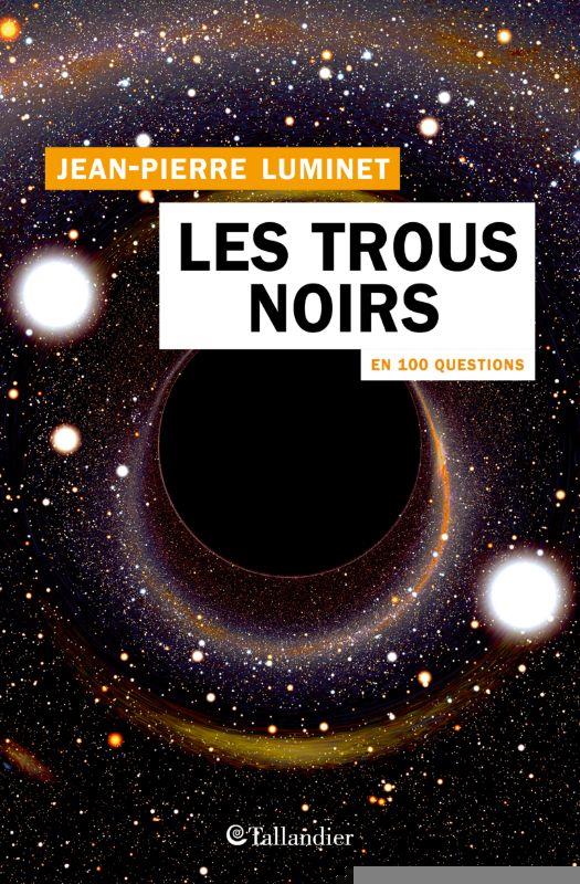 Les trous noirs en 100 questions