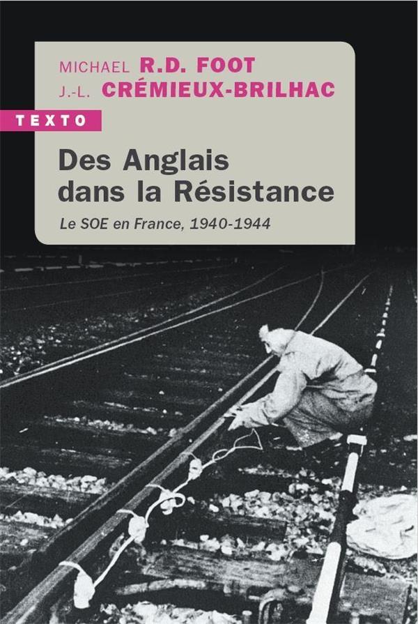 Des anglais dans la résistance. Le SOE en France, 1940-1944