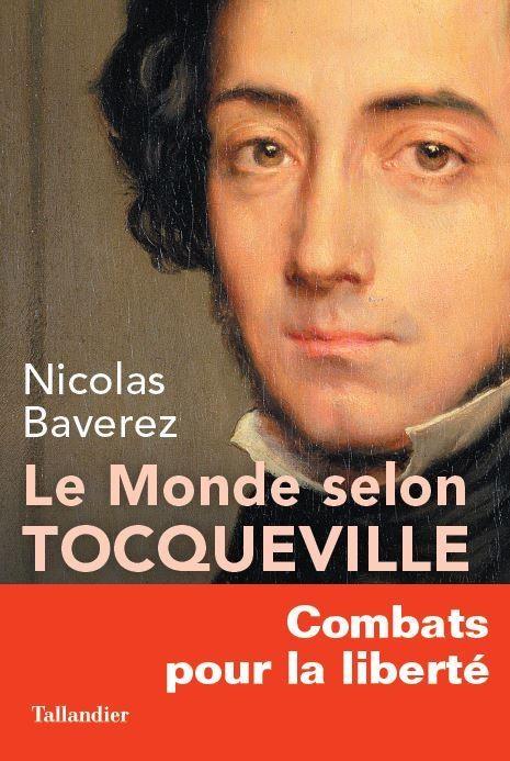 Le monde selon Tocqueville. Combats pour la liberté