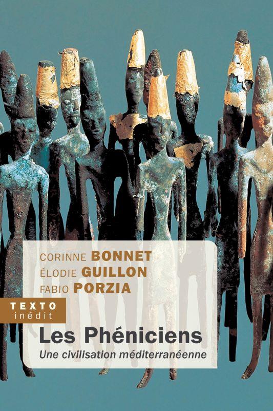 Les Phéniciens. Une civilisation méditerrannéenne