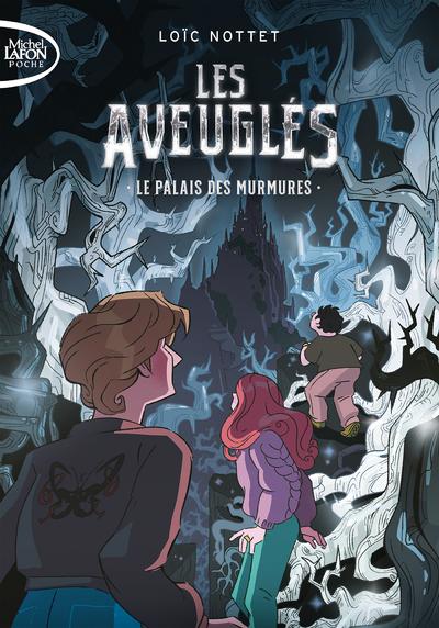 Les aveuglés Tome 1 : Le palais des murmures