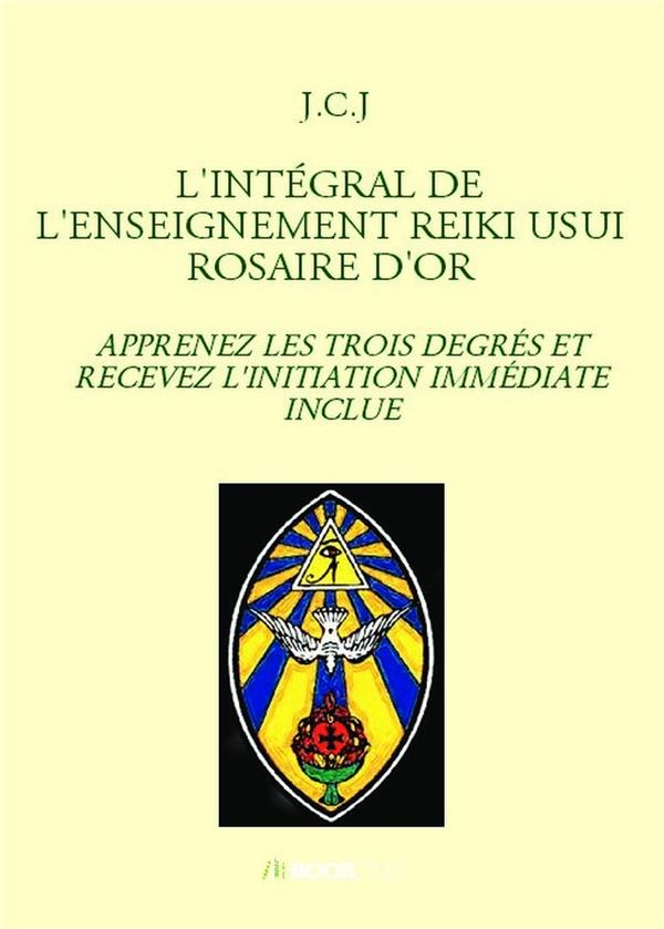 L'intégral de l'enseignement reiki usui rosaire d'or