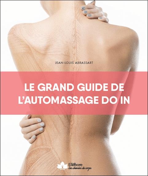 Le grand guide de l'automassage Do In